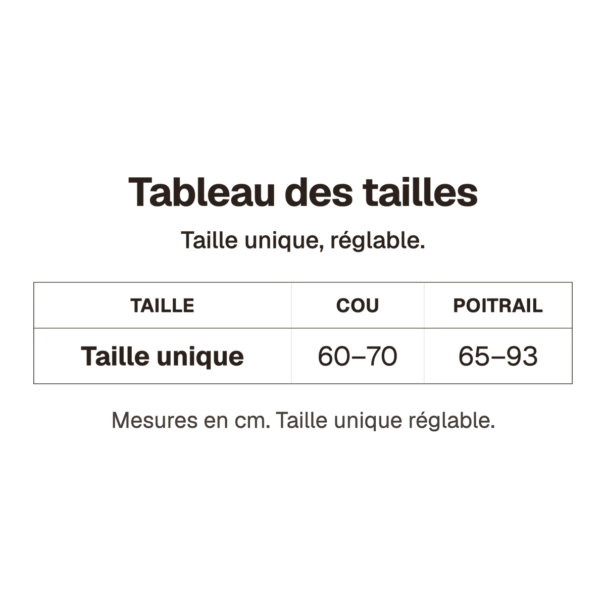 Tableau des tailles du harnais randonnée bleu : taille unique, cou 60 à 70 cm, poitrail 65 à 93 cm