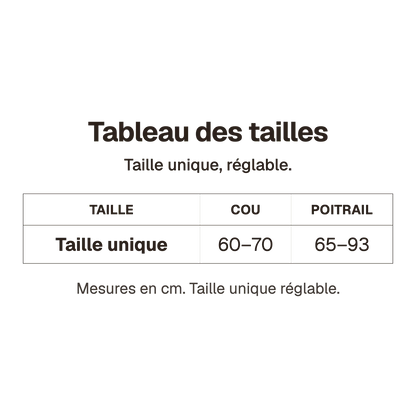 Tableau des tailles du harnais randonnée gris : taille unique, cou 60 à 70 cm, poitrail 65 à 93 cm